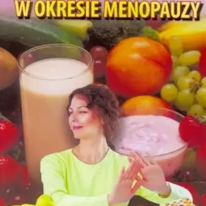 Dieta optymalna w okresie menopauzy