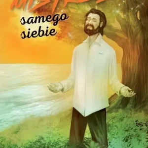 Bądź mistrzem samego siebie