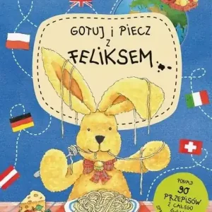 Gotuj i piecz z Feliksem