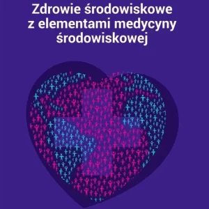 Zdrowie środowiskowe z elementami medycyny...