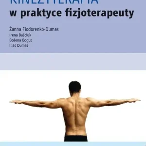 Kinezyterapia w praktyce fizjoterapeuty