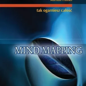 Mind mapping. Tak ogarniesz całość