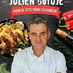 Julien gotuje. Francja, czyli smak i elegancja