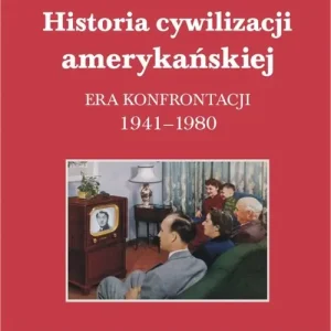 Historia cywilizacji amerykańskiej T.4