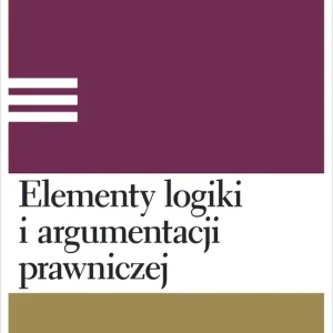 Elementy logiki i argumentacji prawniczej
