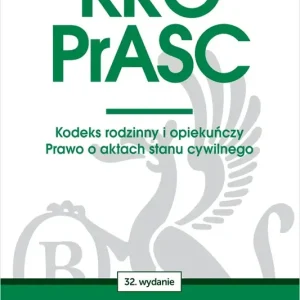 KRO. PrASC. Kodeks rodzinny i opiekuńczy. Prawo o aktach stanu cywilnego wyd. 32