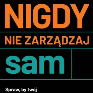 Nigdy nie zarządzaj sam Spraw, by twój zespół był twoją największą siłą