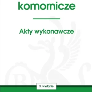 Ustawy komornicze. Akty wykonawcze wyd. 3