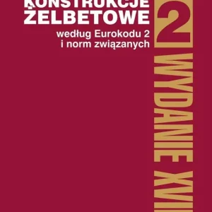 Konstrukcje żelbetowe według Eurokodu 2 i norm związanych.Tom 2