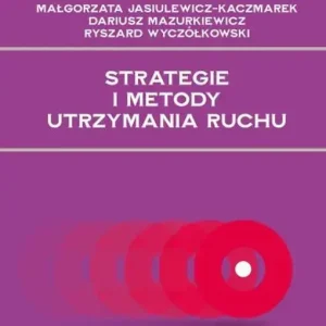 Strategie i metody utrzymania ruchu