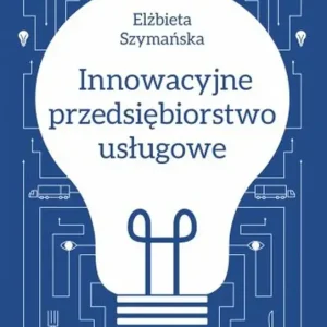 Innowacyjne przedsiębiorstwo usługowe