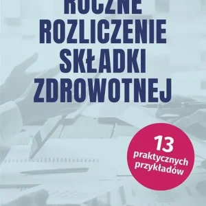 Roczne rozliczenie składki zdrowotnej