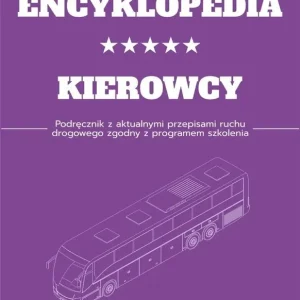 Encyklopedia kierowcy kat. D Podręcznik