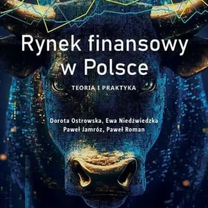 Rynek finansowy w Polsce. Teoria i praktyka
