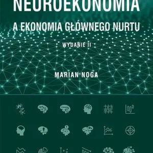 Neuroekonomia a ekonomia głównego nurtu