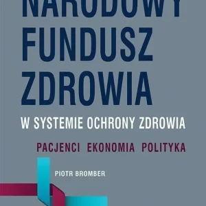 Narodowy Fundusz Zdrowia w systemie ochrony...