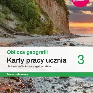 Oblicza geografii 3 Karty pracy ucznia Zakres podstawowy. Szkoła  ponadpodstawowa