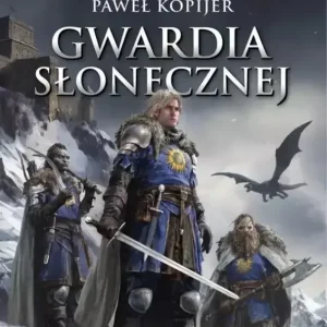 Gwardia Słonecznej trylogia Deina Kroniki Dwuświata