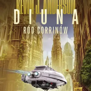 Diuna. Ród Corrinów. Preludium do Diuny. Tom 3 wyd. 2024