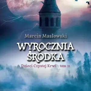 Wyrocznia środka. Dzieci czystej krwi. Tom 2