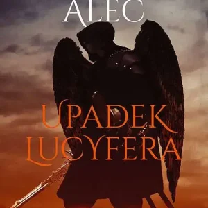 Upadek Lucyfera Kroniki Braci Księga 1