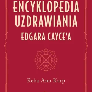 Encyklopedia uzdrawiania Edgara Cayce'a