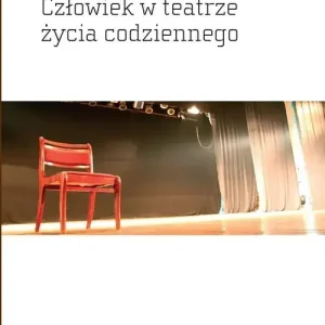 Człowiek w teatrze życia codziennego