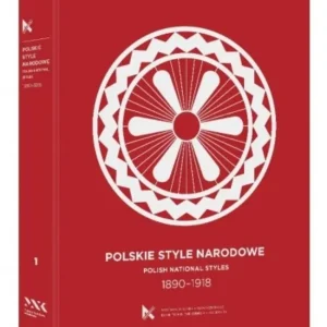 Polskie Style Narodowe 1890-1918