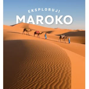Maroko. Eksploruj!. Lonely Planet