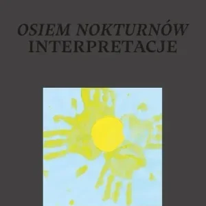 Osiem nokturnów. Interpretacje