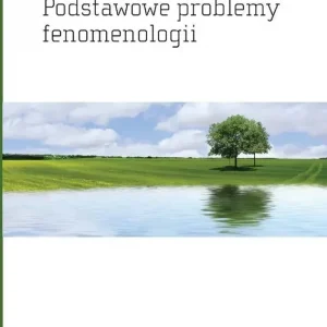 Podstawowe problemy fenomenologii