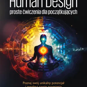 Human Design – proste ćwiczenia dla początkujących