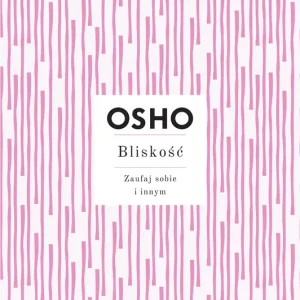 Bliskość Zaufaj sobie i innym