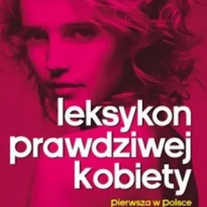 Leksykon Prawdziwej Kobiety pierwsza w Polsce książka antyfeministyczna