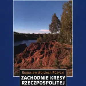 Zachodnie kresy Rzeczpospolitej. Wzdłuż granicy na Odrze i Nysie wyd. 2