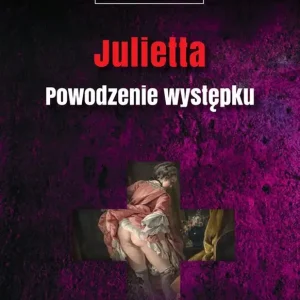 Julietta. Powodzenie występku