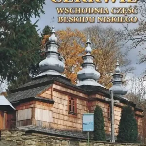Cerkwie. Wschodnia część Beskidu Niskiego w.2