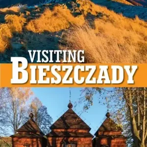 Tourist Guide. Visiting Bieszczady