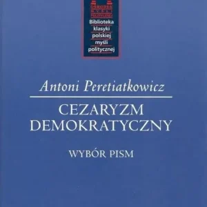 Cezaryzm demokratyczny Wybór pism
