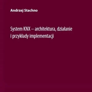 System KNX - architektura działanie i przykłady...