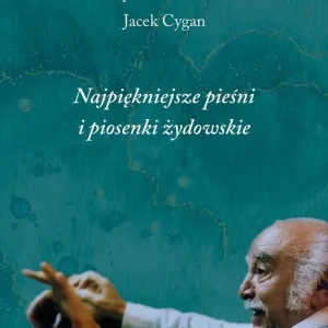 Najpiękniejsze pieśni i piosenki żydowskie