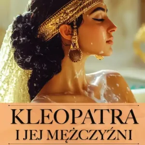 Kleopatra i jej mężczyźni