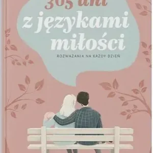 365 dni z językami miłości Rozważania na każdy dzień