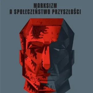 Marksizm a społeczeństwo przyszłości