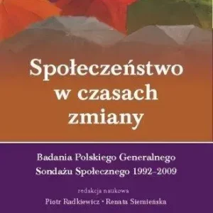 Społeczeństwo w czasach zmiany Badania PGSS 1992-2009