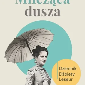 Milcząca dusza. Dziennik Elżbiety Leseur