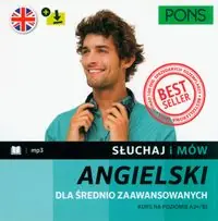 Słuchaj i mów PONS. Dla średnio zaawansowanych. Kurs angielskiego A2+/B1 z nagraniami