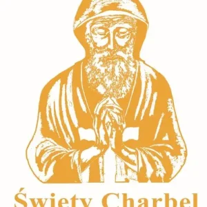 Święty Charbel Cudowne uzdrowienia duszy i ciała