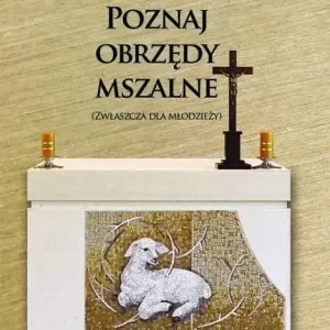 Poznaj obrzędy mszalne