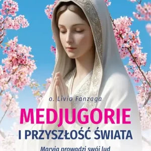 Medjugorje i przyszłość świata